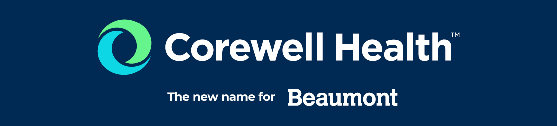 Corewell Health. The new name for Beaumont.